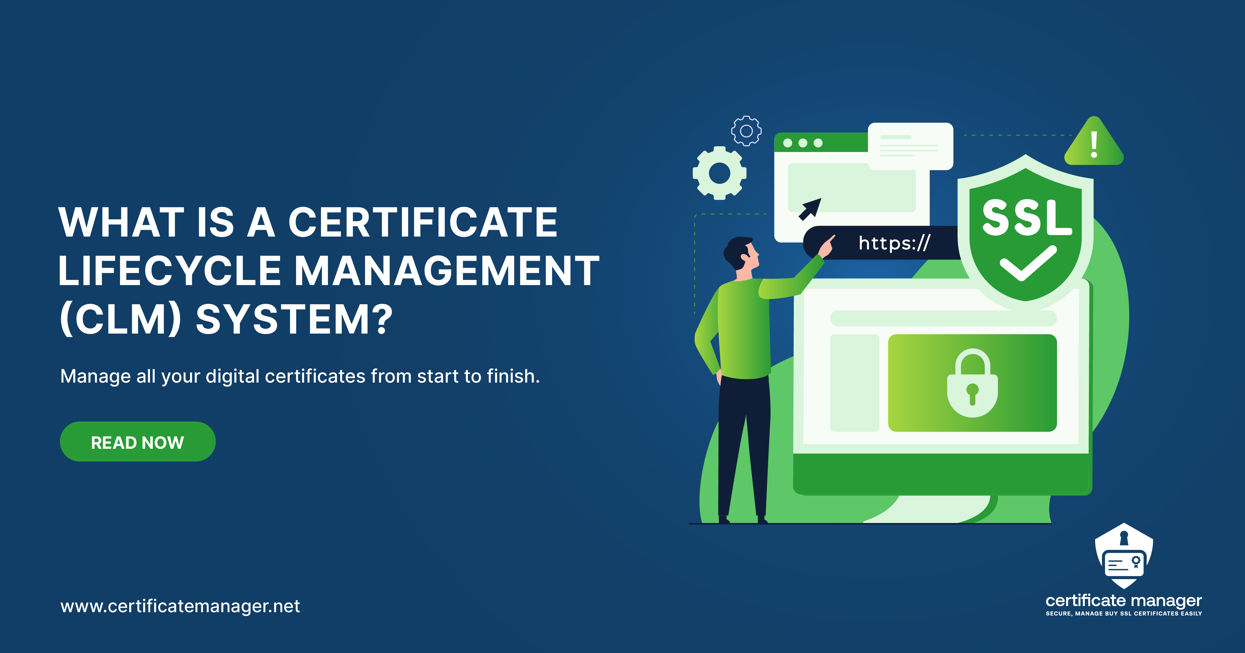 What is a Certificate Lyfecycle Manager (CLM)